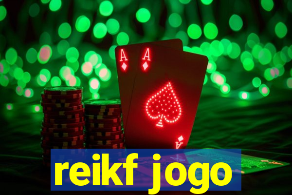 reikf jogo